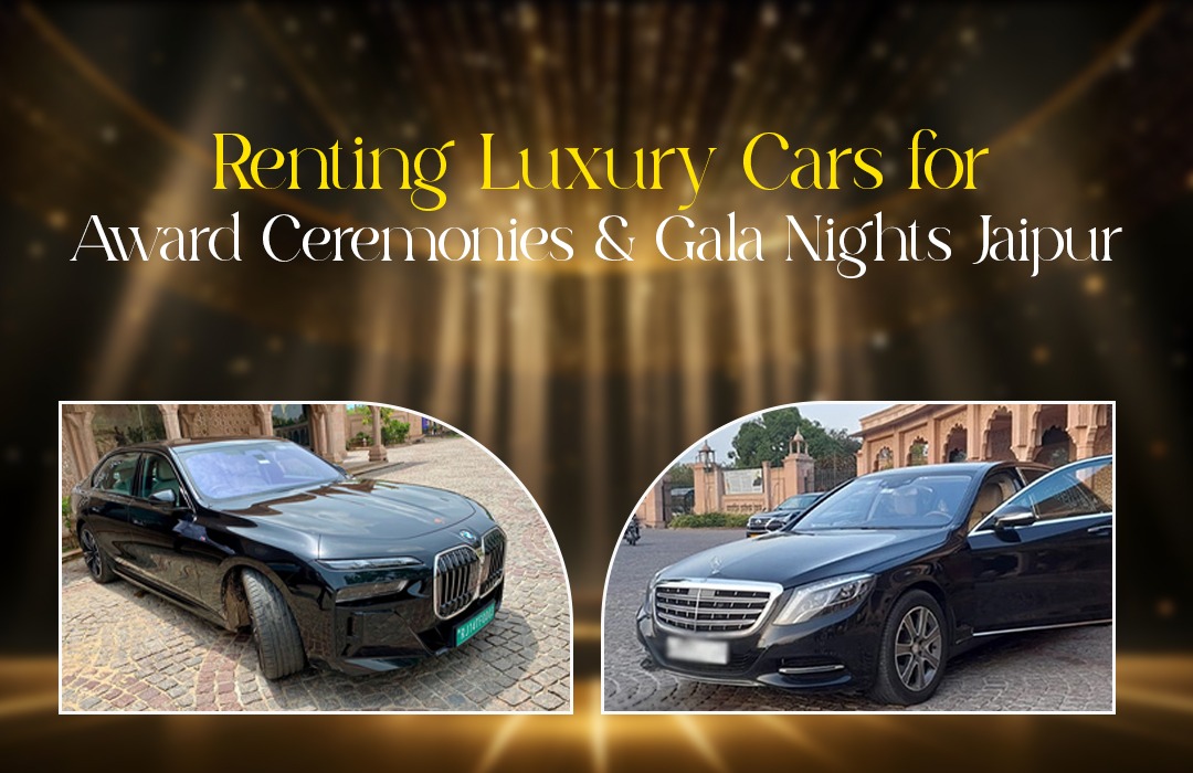 Renting Luxury Cars for Award Ceremonies & Gala Nights Jaipur